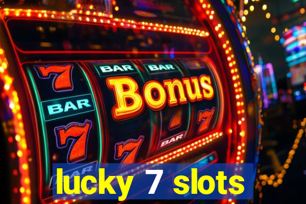 lucky 7 slots